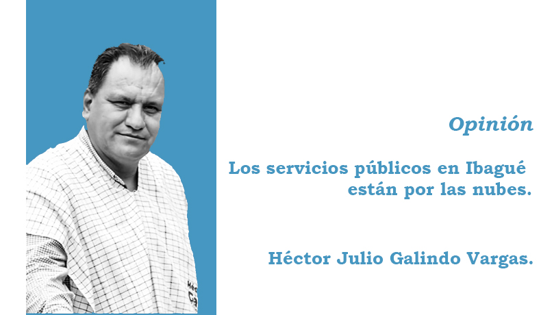 Los servicios públicos en Ibagué están por las nubes